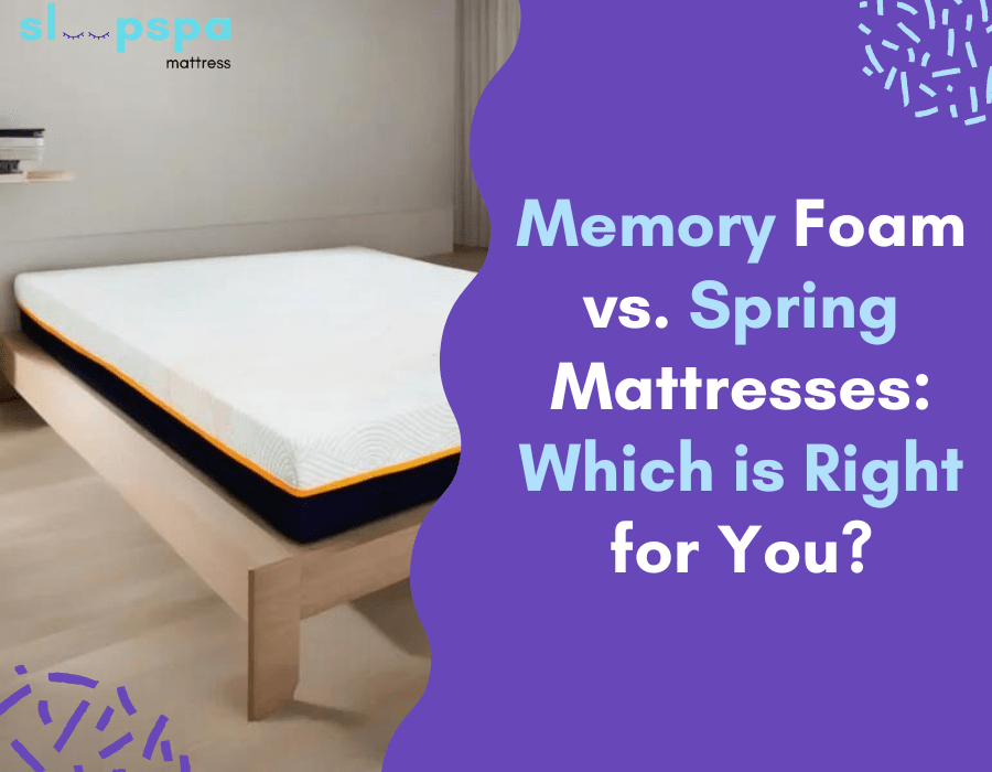 Memory Foam Vs Spring Mattress Which One Is Right For You?